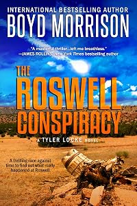 The Roswell Conspiracy: Tyler Locke 3 (An International Thriller) by Boyd Morrison