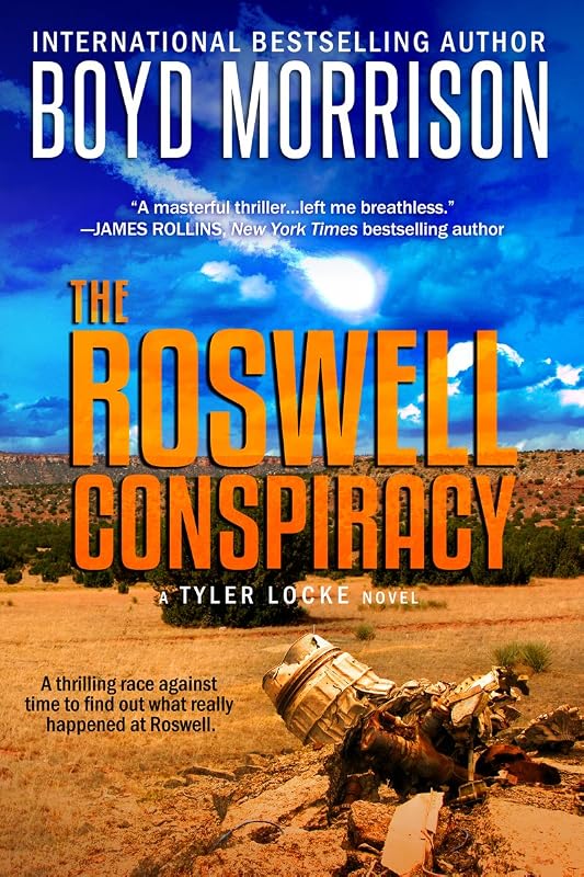 The Roswell Conspiracy: Tyler Locke 3 (An International Thriller) by Boyd Morrison