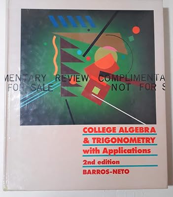 College Algebra and Trigonometry With Applications
