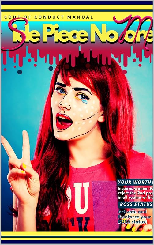 Side Piece No More: CODE OF CONDUCT MANUAL by Robin Johnson