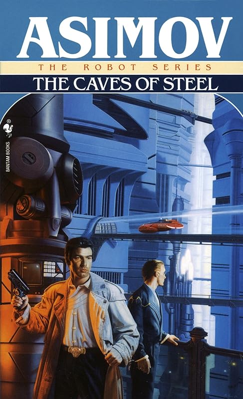 The Caves of Steel (The Robot Series Book 1) by Isaac Asimov