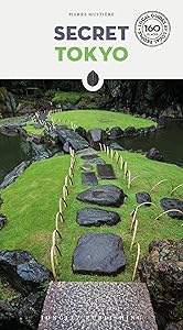 Secret Tokyo ('Secret' guides) by Pierre Mustière Jonglez Publishing