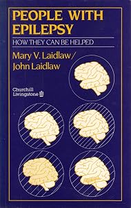 People With Epilepsy: How They Can Be Helped by Mary V. Laidlaw