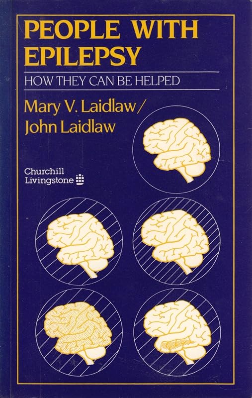 People With Epilepsy: How They Can Be Helped by Mary V. Laidlaw
