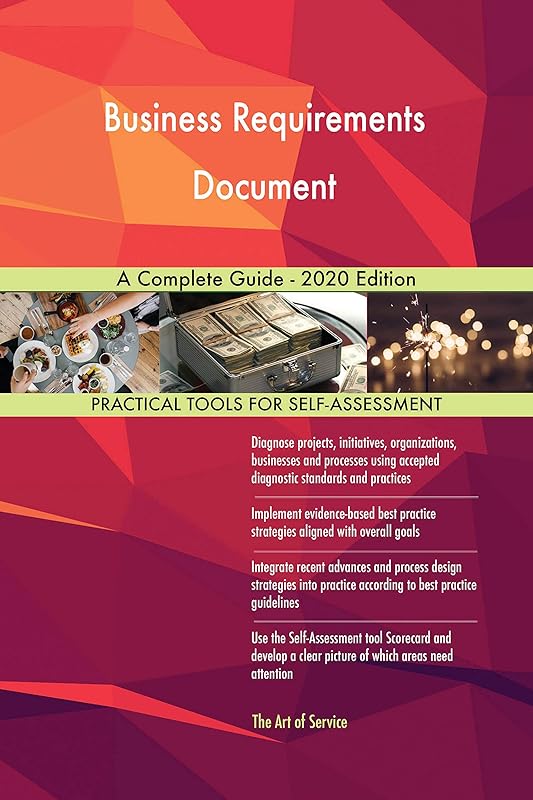 Business Requirements Document A Complete Guide - 2020 Edition by Gerardus Blokdyk