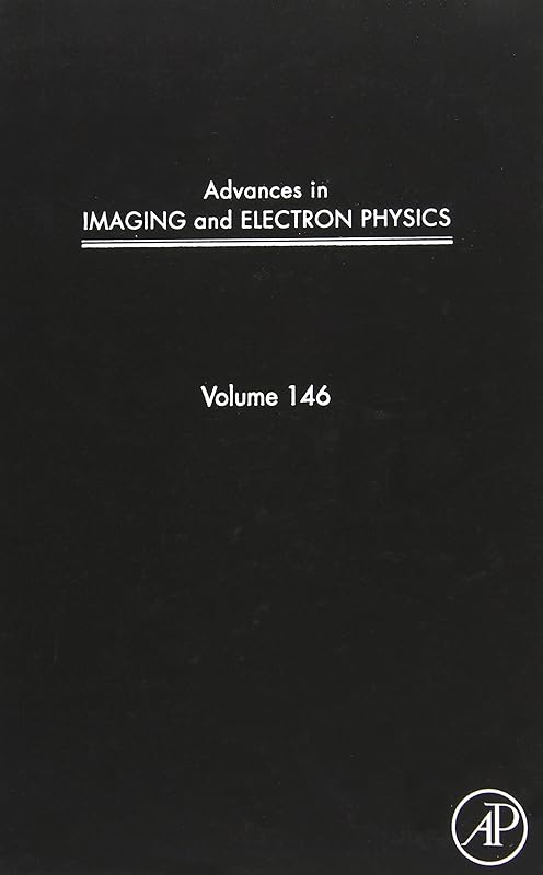 Advances in Imaging and Electron Physics (Volume 146) by Peter W. Hawkes