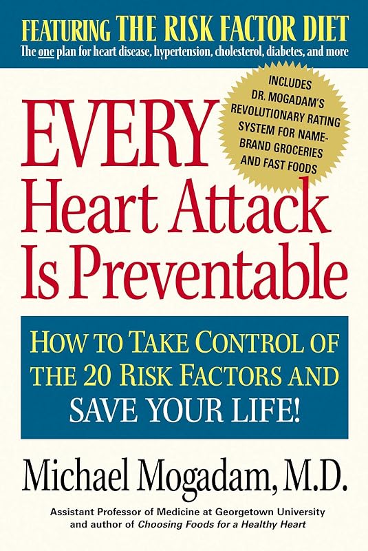 Every Heart Attack is Preventable by Michael Mogadam