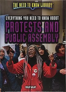 Everything You Need to Know About Protests and Public Assembly (Need to Know Library)