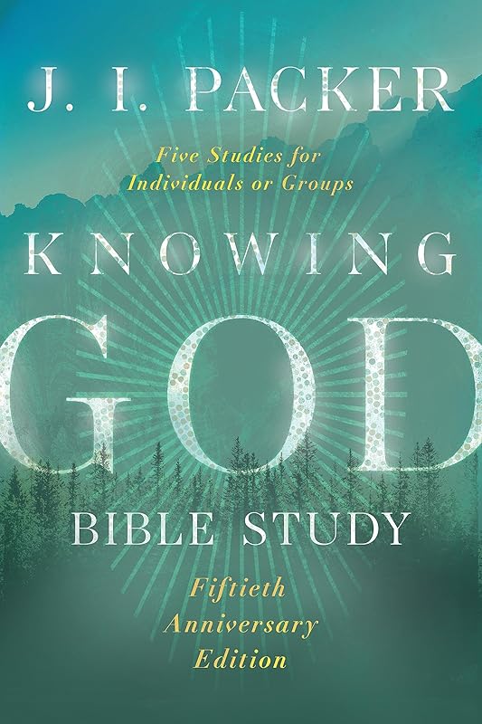 Knowing God Bible Study by J. I. Packer