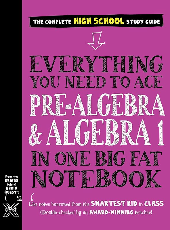 Everything You Need to Ace Pre-Algebra and Algebra I in One Big Fat Notebook (Big Fat Notebooks) by Workman Publishing