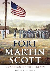 Fort Martin Scott:: Guardian of the Treaty (Landmarks) by Joseph Luther
