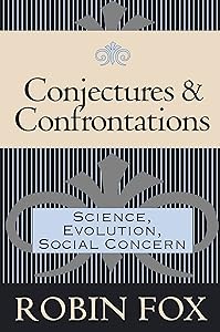 Conjectures and Confrontations: Science, Evolution, Social Concern