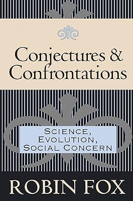 Conjectures and Confrontations: Science, Evolution, Social Concern