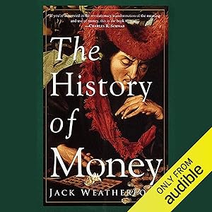 The History of Money by Jack Weatherford