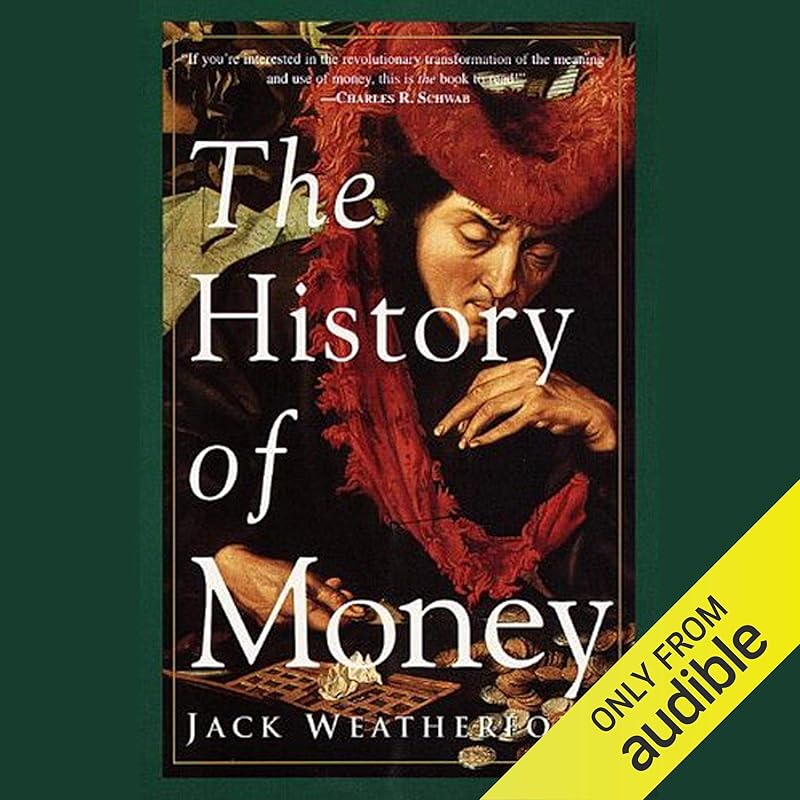 The History of Money by Jack Weatherford