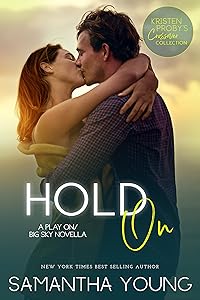 Hold On: A Play On/Big Sky Novella (Kristen Proby Crossover Collection Book 7)