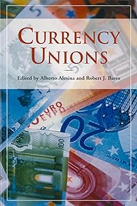 Currency Unions (Hoover Institution Press Publication Book 496) by Alberto Alesina