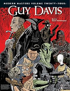 Modern Masters Volume 24: Guy Davis (MODERN MASTERS SC) by Eric Nolen-Weathington