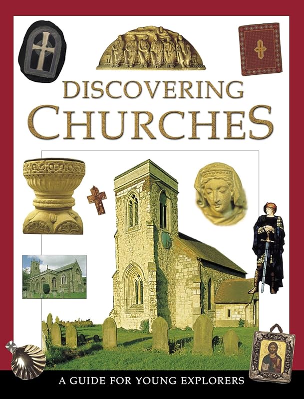 Discovering Churches: A Guide for Young Explorers by Lois Rock