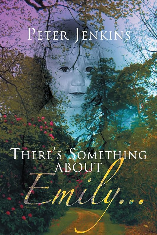 There's Something About Emily. . . by Peter Jenkins