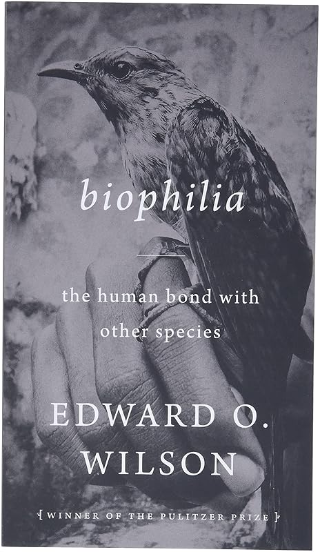 Biophilia by Edward O. Wilson