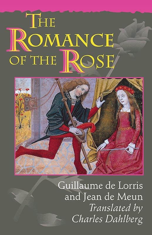 The Romance of the Rose: Third Edition by Guillaume de Lorris