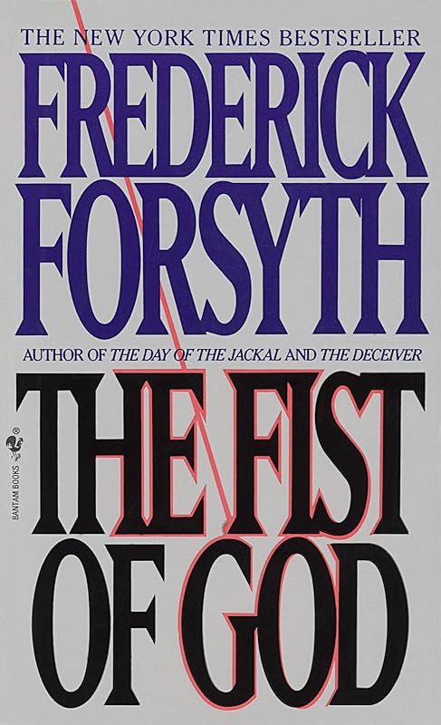 The Fist of God: A Novel by Frederick Forsyth