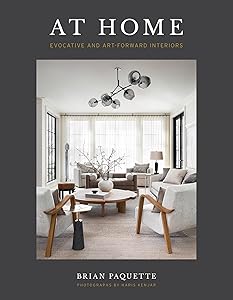 At Home: Evocative & Art-Forward Interiors by Brian Paquette