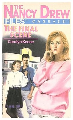 The Final Scene (Nancy Drew Files Book 38)