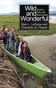 Wild and Wonderful: Tourism, Faith, and Communities by Stan L. LeQuire