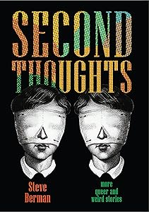 Second Thoughts: More Queer and Weird Stories