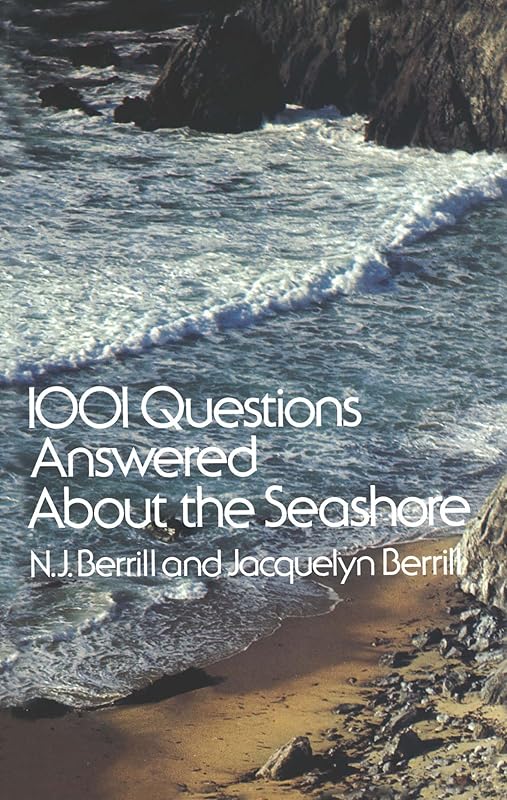 1001 Questions Answered About the Seashore by N. J. Berrill