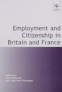Employment and Citizenship in Britain and France