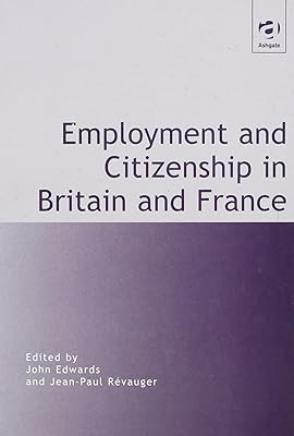 Employment and Citizenship in Britain and France