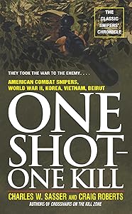 One Shot One Kill: One Shot One Kill by Charles W. Sasser
