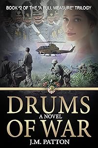 Drums of War: A Novel (A Full Measure Book 2) by J.M. Patton