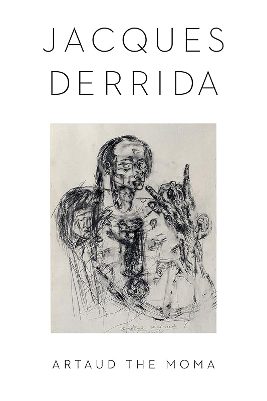 Artaud the Moma (Columbia Themes in Philosophy, Social Criticism, and the Arts) by Jacques Derrida