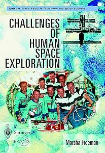 Challenges of Human Space Exploration by Marsha Freeman