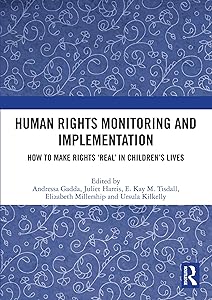 Human Rights Monitoring and Implementation: How To Make Rights ‘Real’ in Children’s Lives by Andressa Gadda