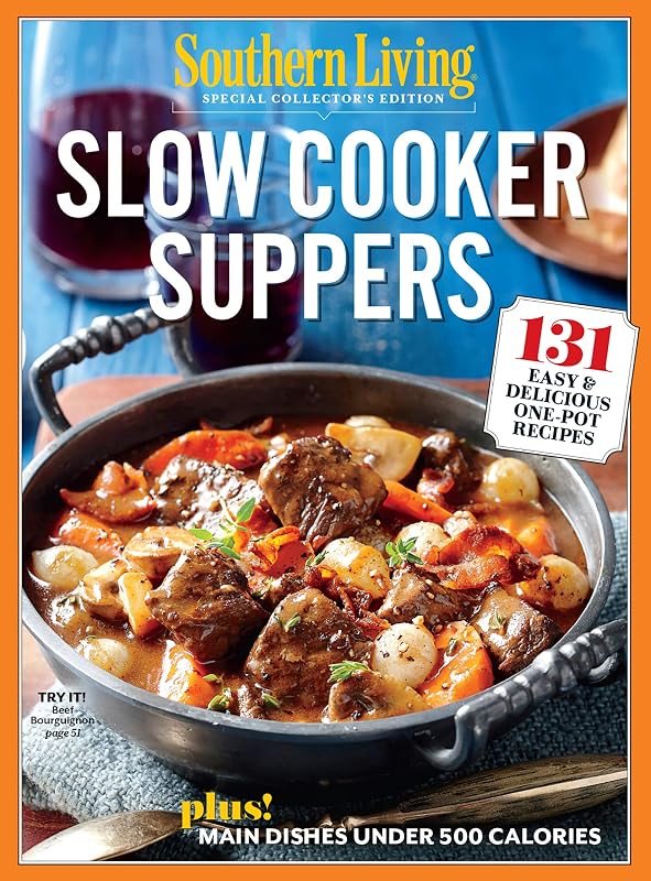SOUTHERN LIVING Slow Cooker Suppers: 131 Easy & Delicious One Pot Recipes by Southern Living Inc.