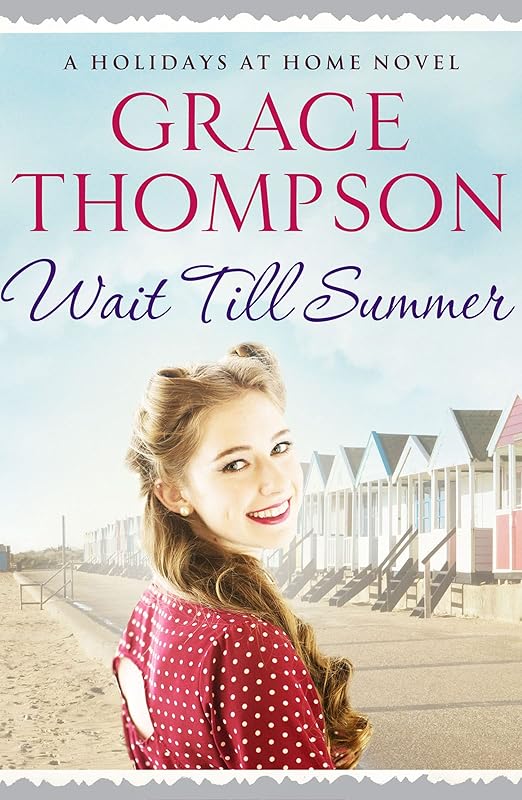 Wait Till Summer (Holidays at Home) by Grace Thompson