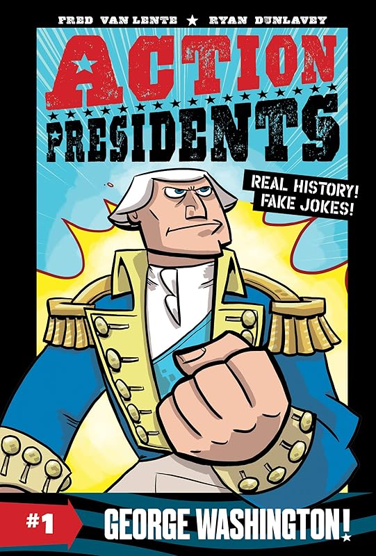 Action Presidents #1: George Washington! by Fred Van Lente