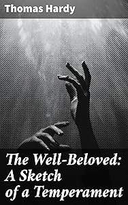 The Well-Beloved: A Sketch of a Temperament