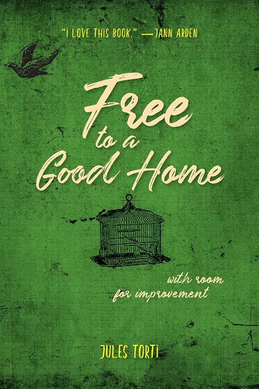Free to a Good Home: With Room for Improvement by Jules Torti