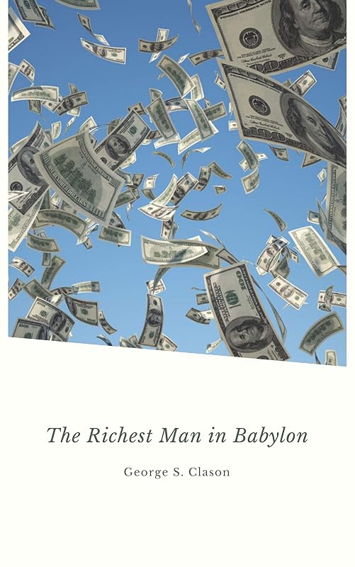 The Richest Man in Babylon (2020 Edition) by George S. Clason