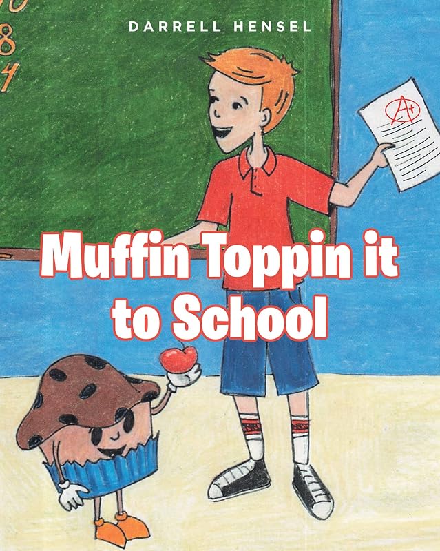 Muffin Toppin it to School by Darrell Hensel