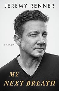 My Next Breath: A Memoir by Jeremy Renner