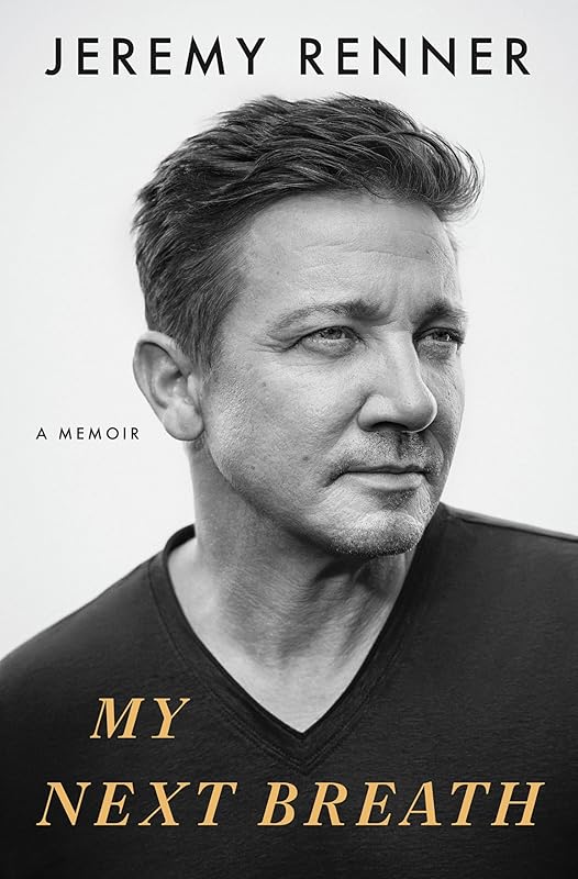 My Next Breath: A Memoir by Jeremy Renner