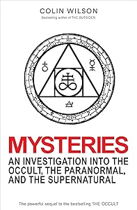 Mysteries: An Investigation into the Occult, the Paranormal, and the Supernatural