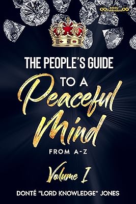 The People's Guide to a Peaceful Mind from a-Z, Volume 1: Volume 1